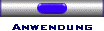 Anwendung